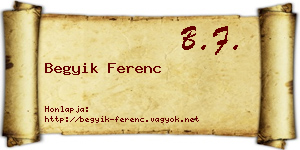 Begyik Ferenc névjegykártya